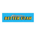 "ALLIANCE FOR A BETTER UTAH" BLUE STICKER