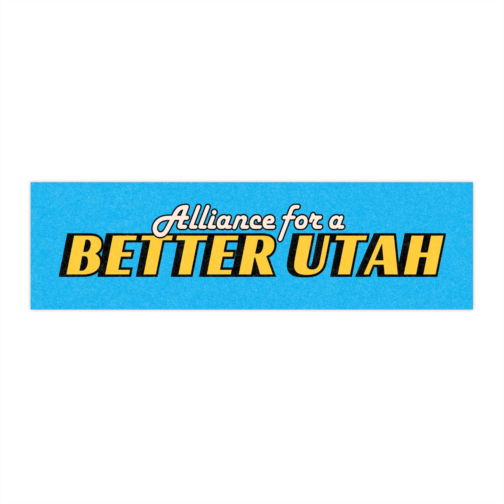 "ALLIANCE FOR A BETTER UTAH" BLUE STICKER