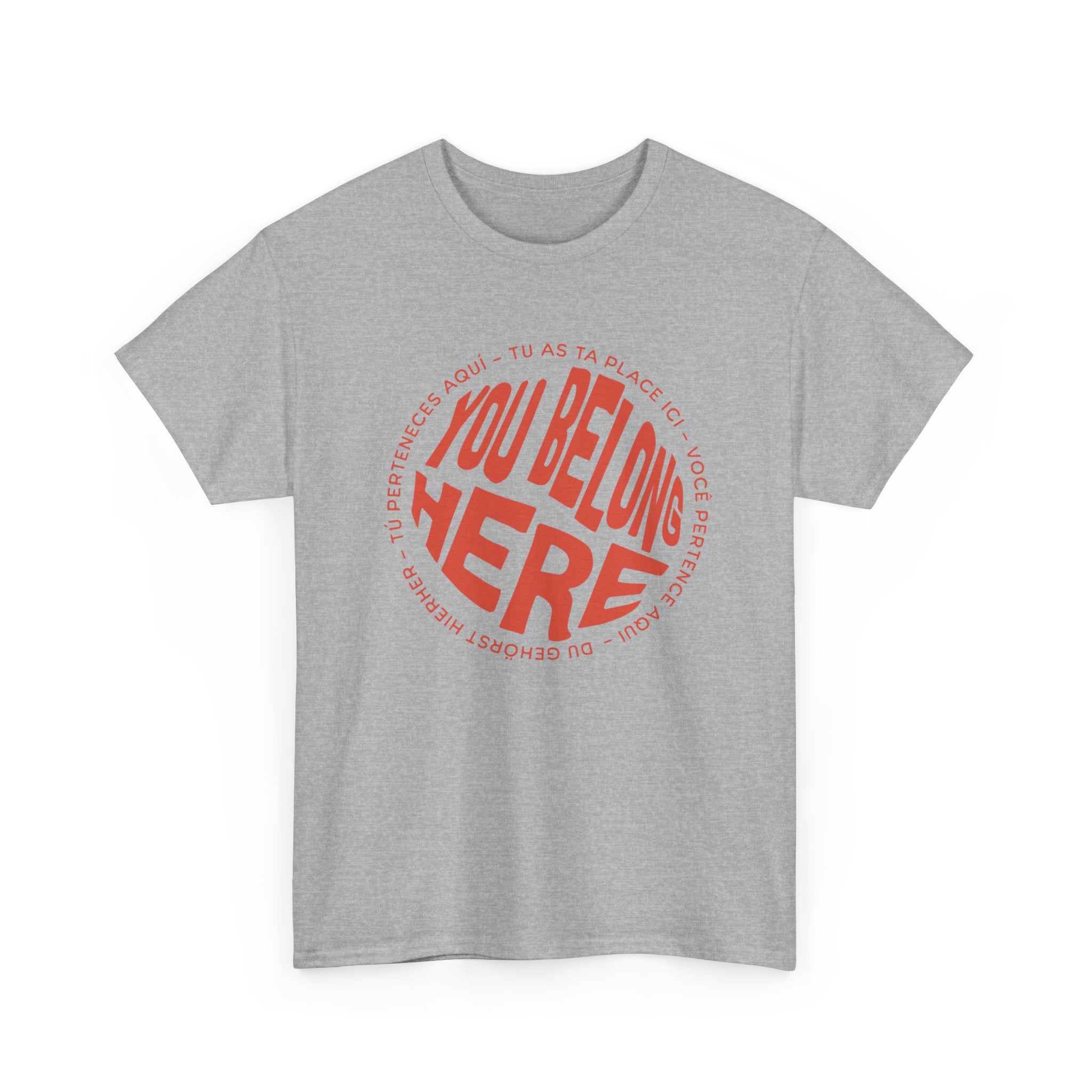 YOU BELONG HERE SHIRT