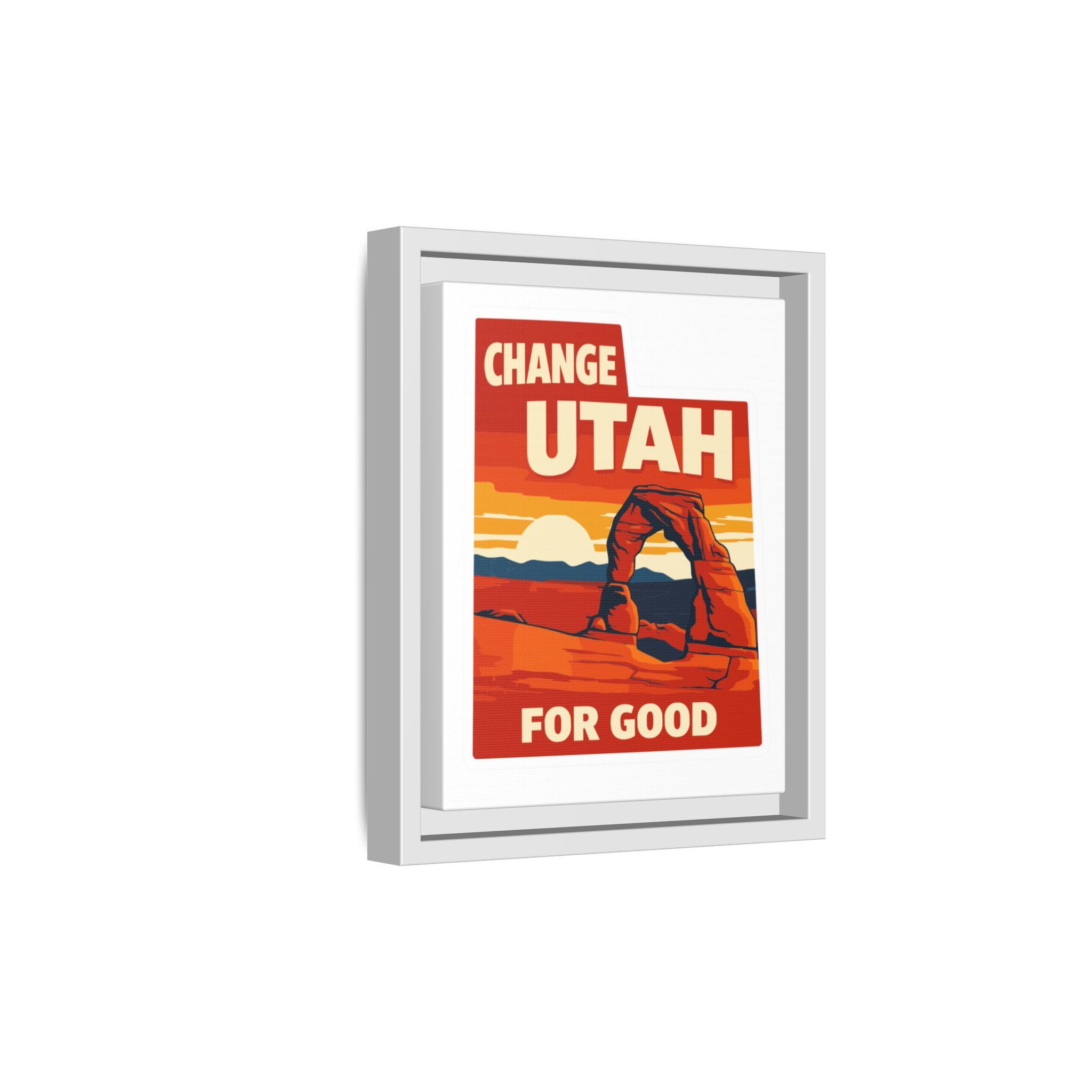 CHANGE UTAH FOR GOOD 8 X 10 CANVAS