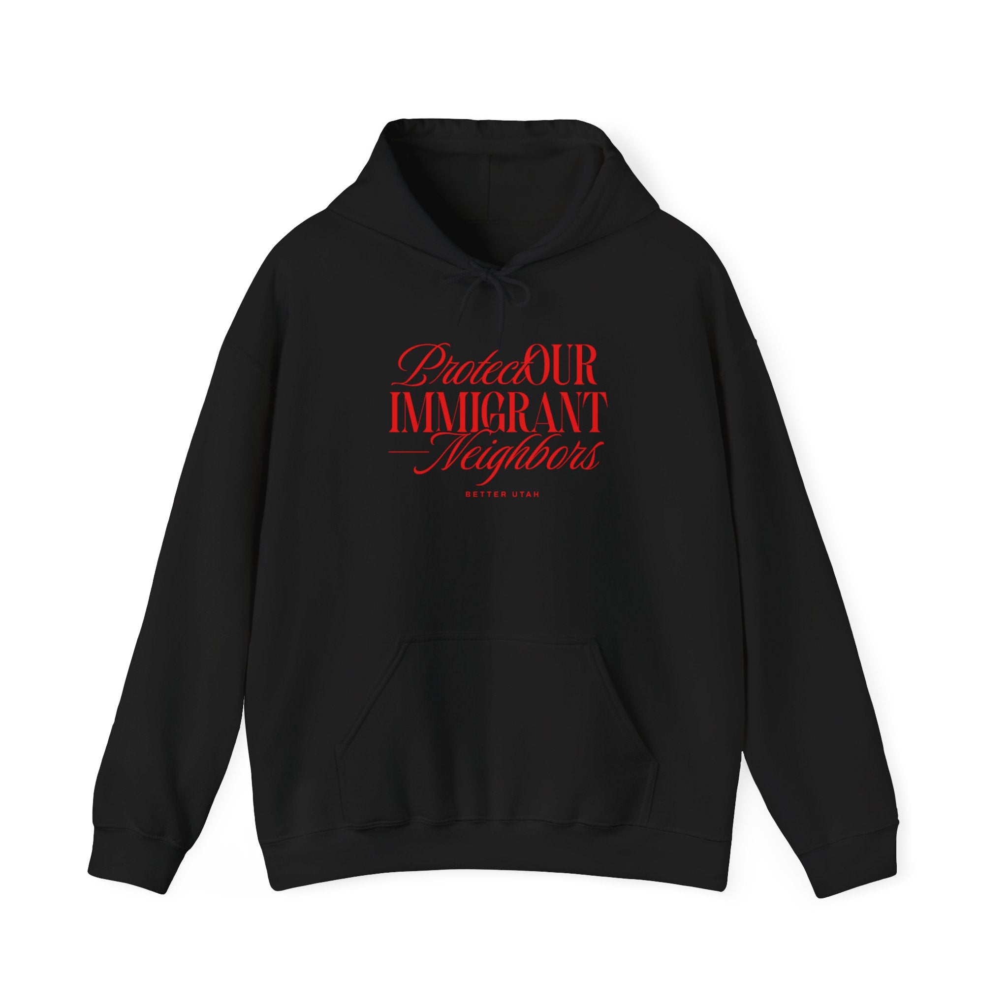 PROTECT OUR IMMIGRANT NEIGHBORS HOODIE