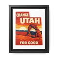 CHANGE UTAH FOR GOOD 8 X 10 CANVAS