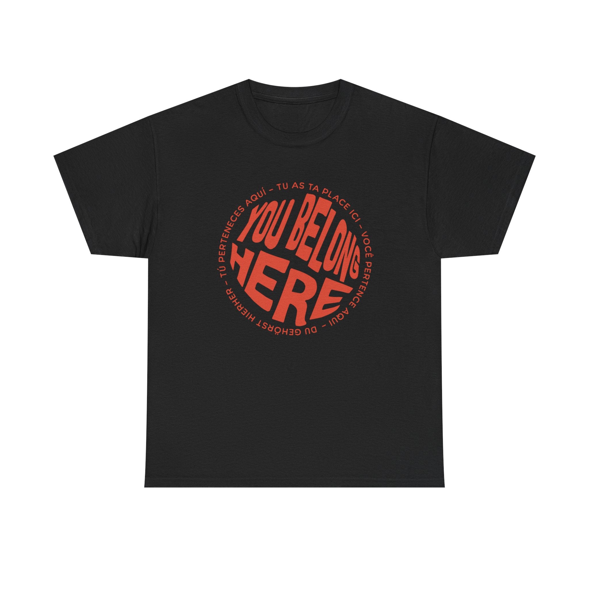 YOU BELONG HERE SHIRT