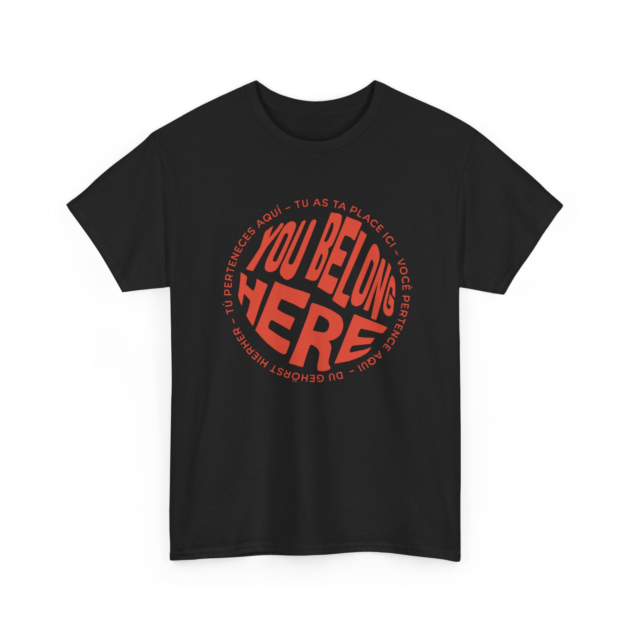YOU BELONG HERE SHIRT