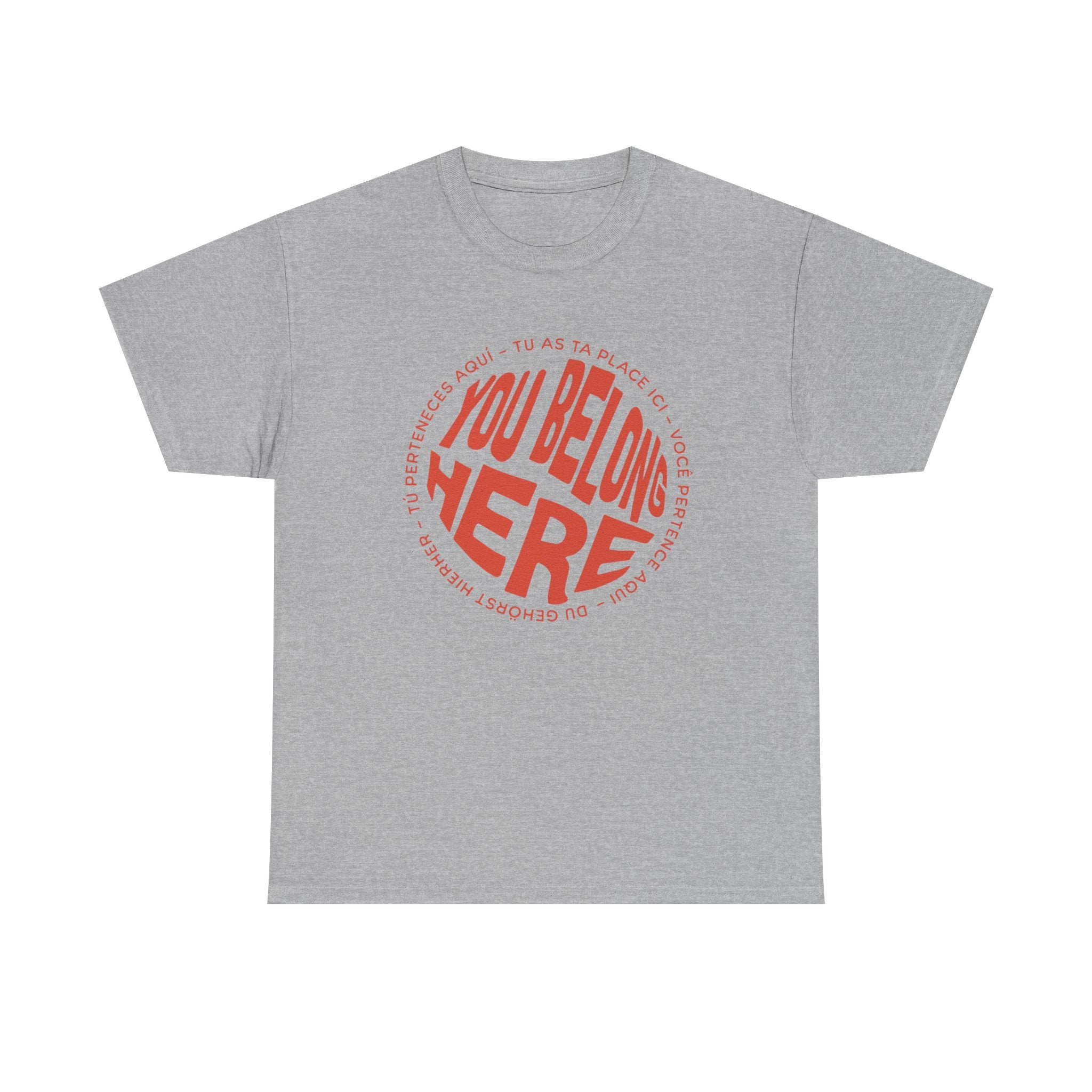 YOU BELONG HERE SHIRT