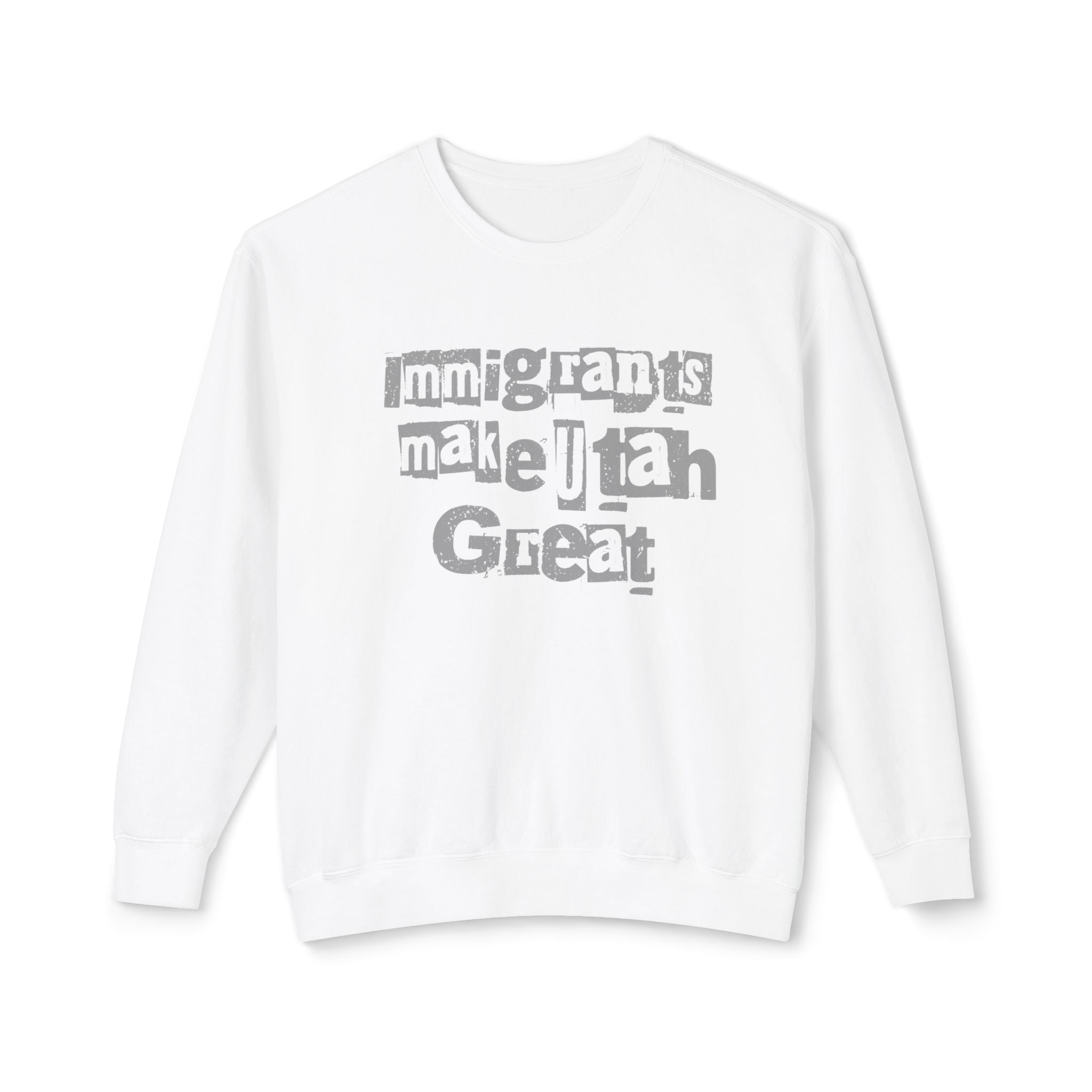 IMMIGRANTS MAKE UTAH GREAT SWEATER