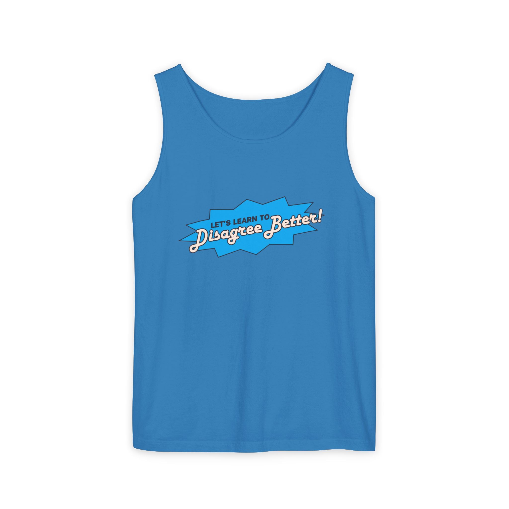 LET'S LEARN TO DISAGREE BETTER TANK TOP