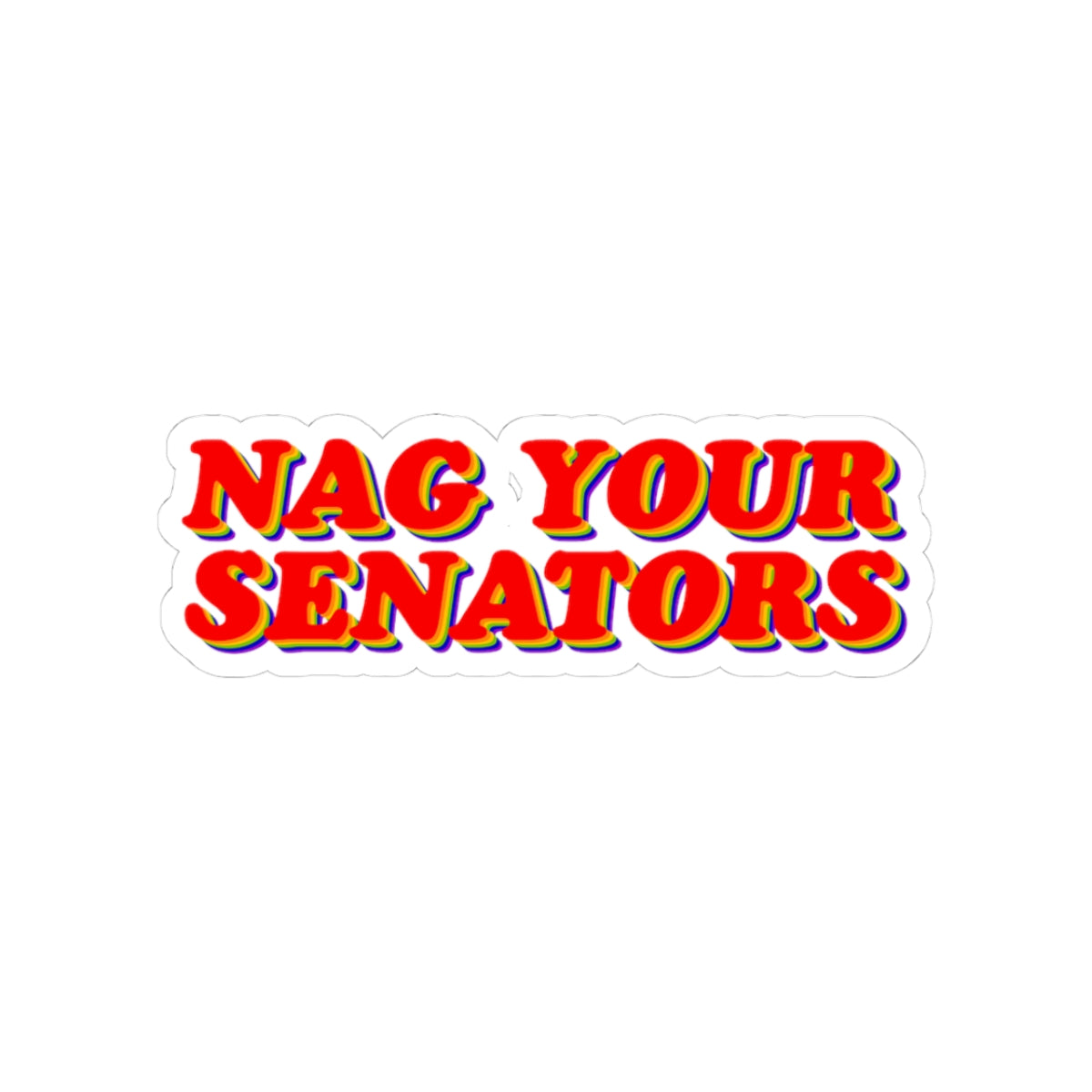 NAG YOUR SENATORS RAINBOW STICKER