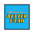 ALLIANCE FOR A BETTER UTAH SQUARE STICKER