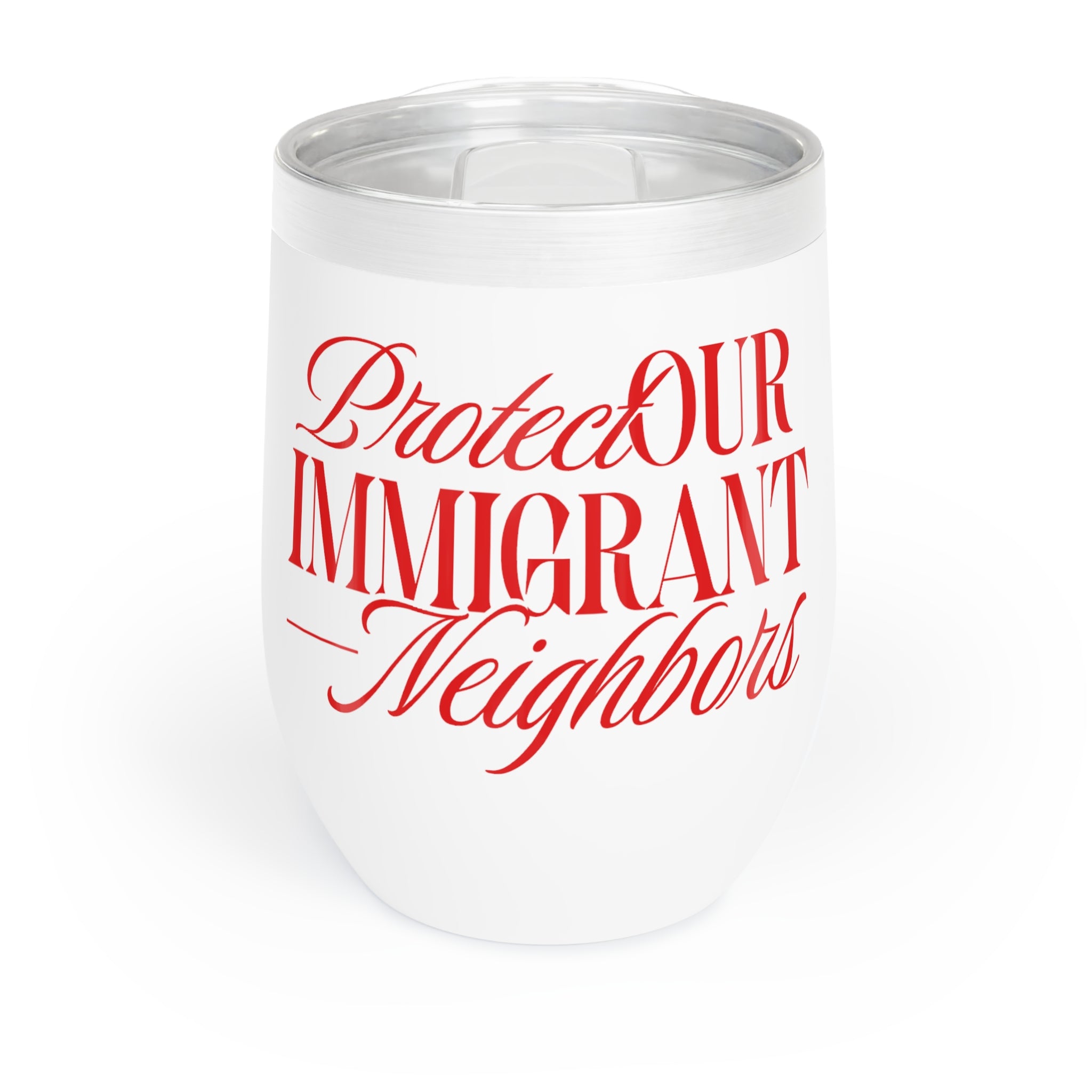 PROTECT OUR IMMIGRANT NEIGHBORS WINE MUG
