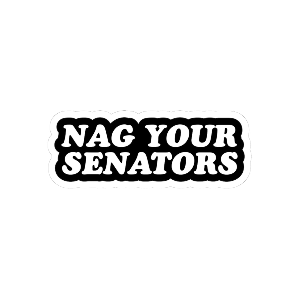 NAG YOUR SENATORS BLACK WHITE STICKER