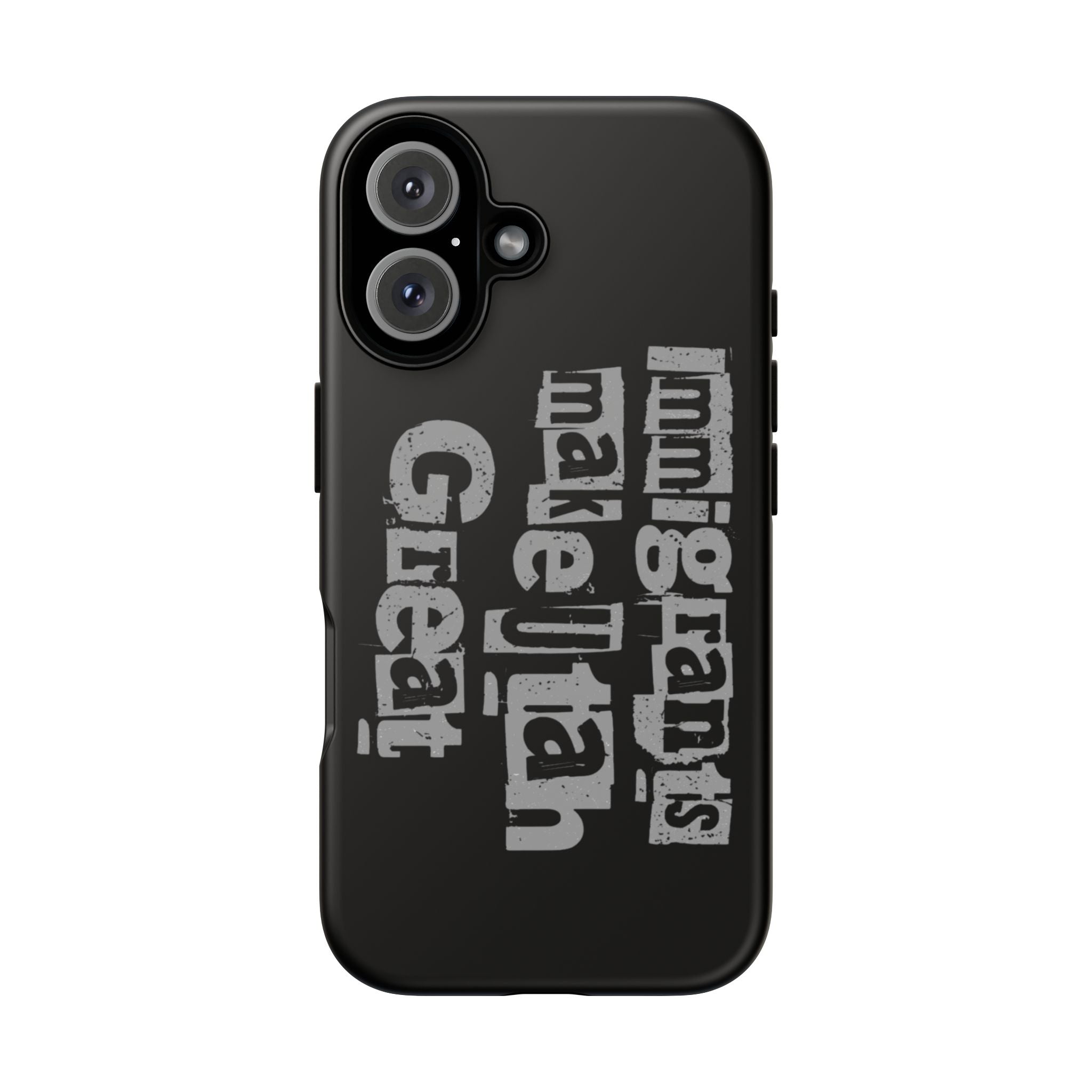 IMMIGRANTS MAKE UTAH GREAT PHONE CASE