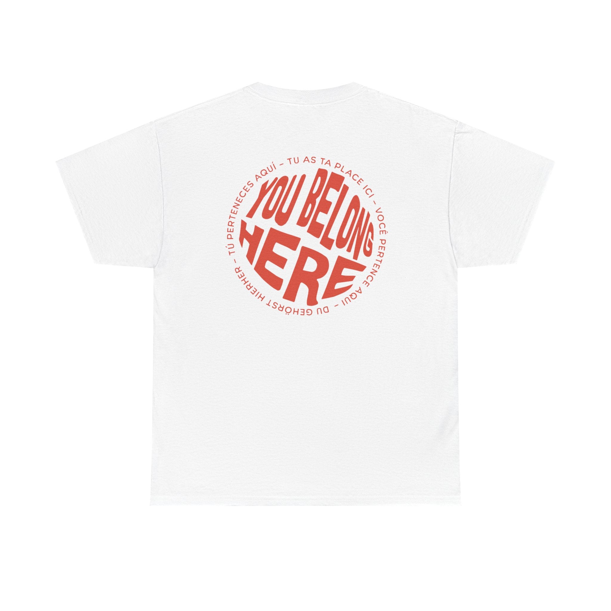 YOU BELONG HERE SHIRT