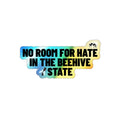 NO ROOM FOR HATE IN THE BEEHIVE STATE HOLOGRAPHIC STICKER