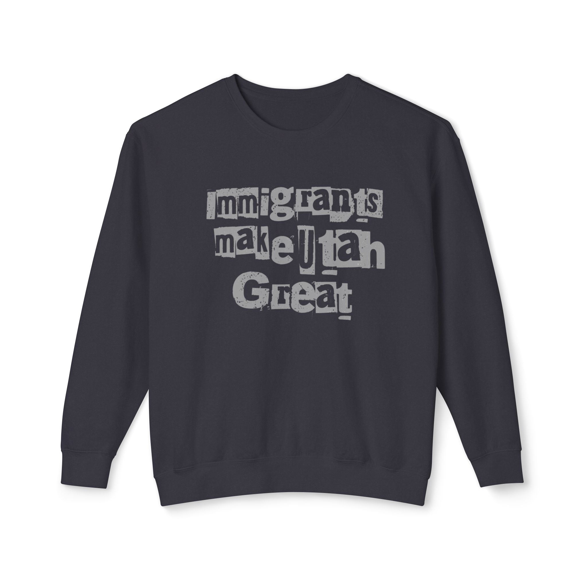 IMMIGRANTS MAKE UTAH GREAT SWEATER