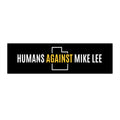 HUMANS AGAINST MIKE LEE BUMPER STICKER