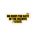 NO ROOM FOR HATE IN THE BEEHIVE STATE STICKER