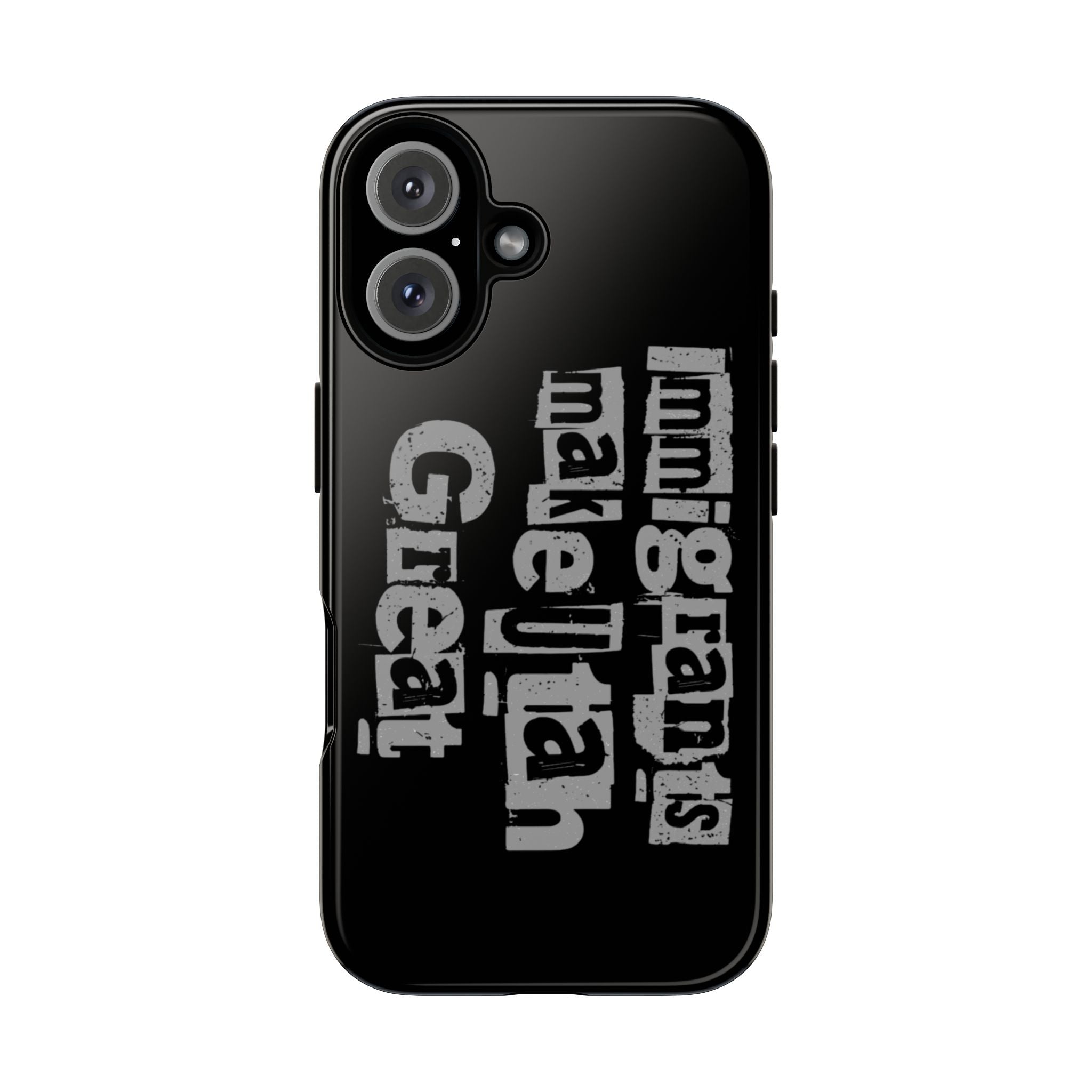 IMMIGRANTS MAKE UTAH GREAT PHONE CASE