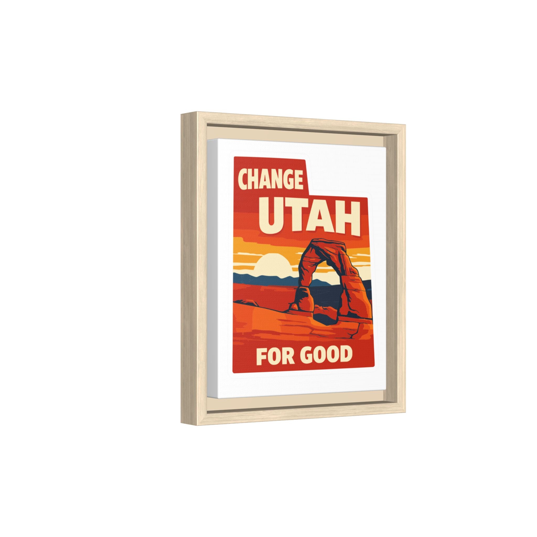 CHANGE UTAH FOR GOOD 8 X 10 CANVAS
