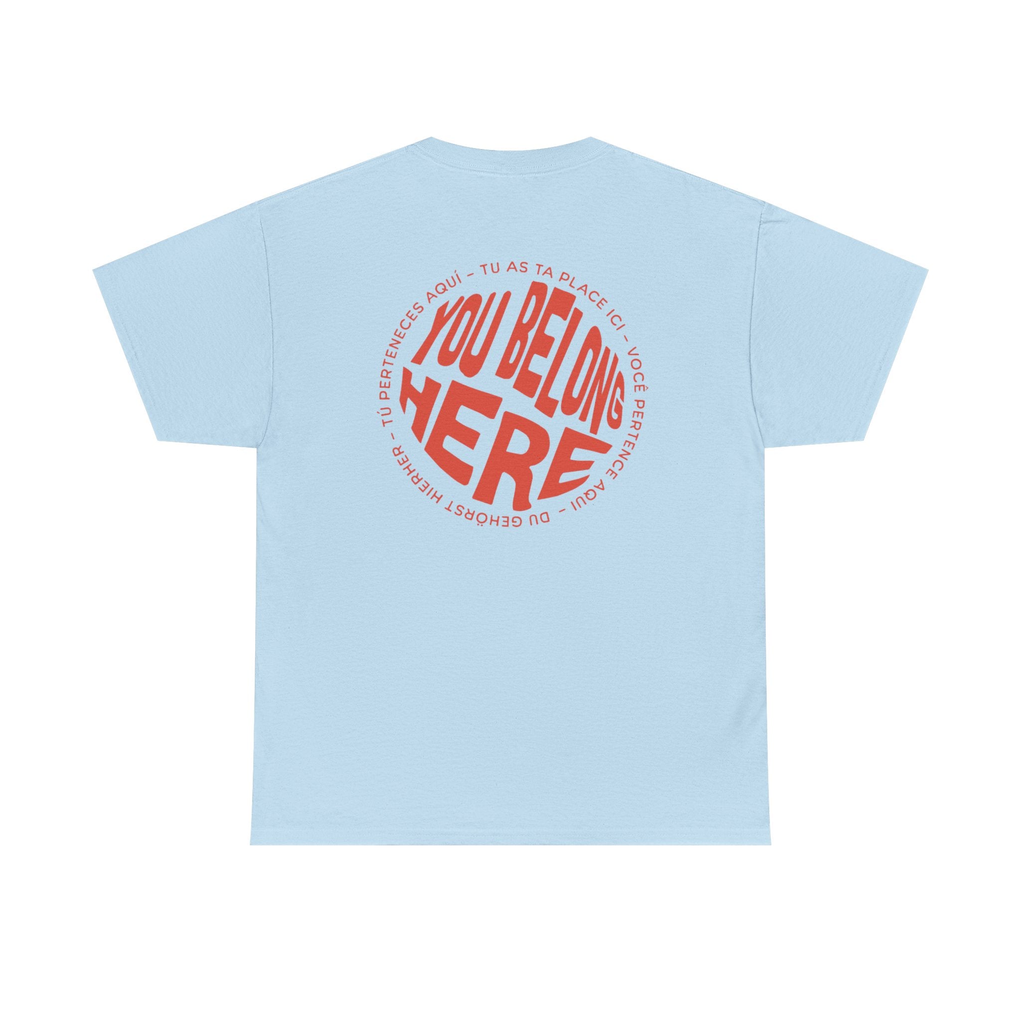 YOU BELONG HERE SHIRT