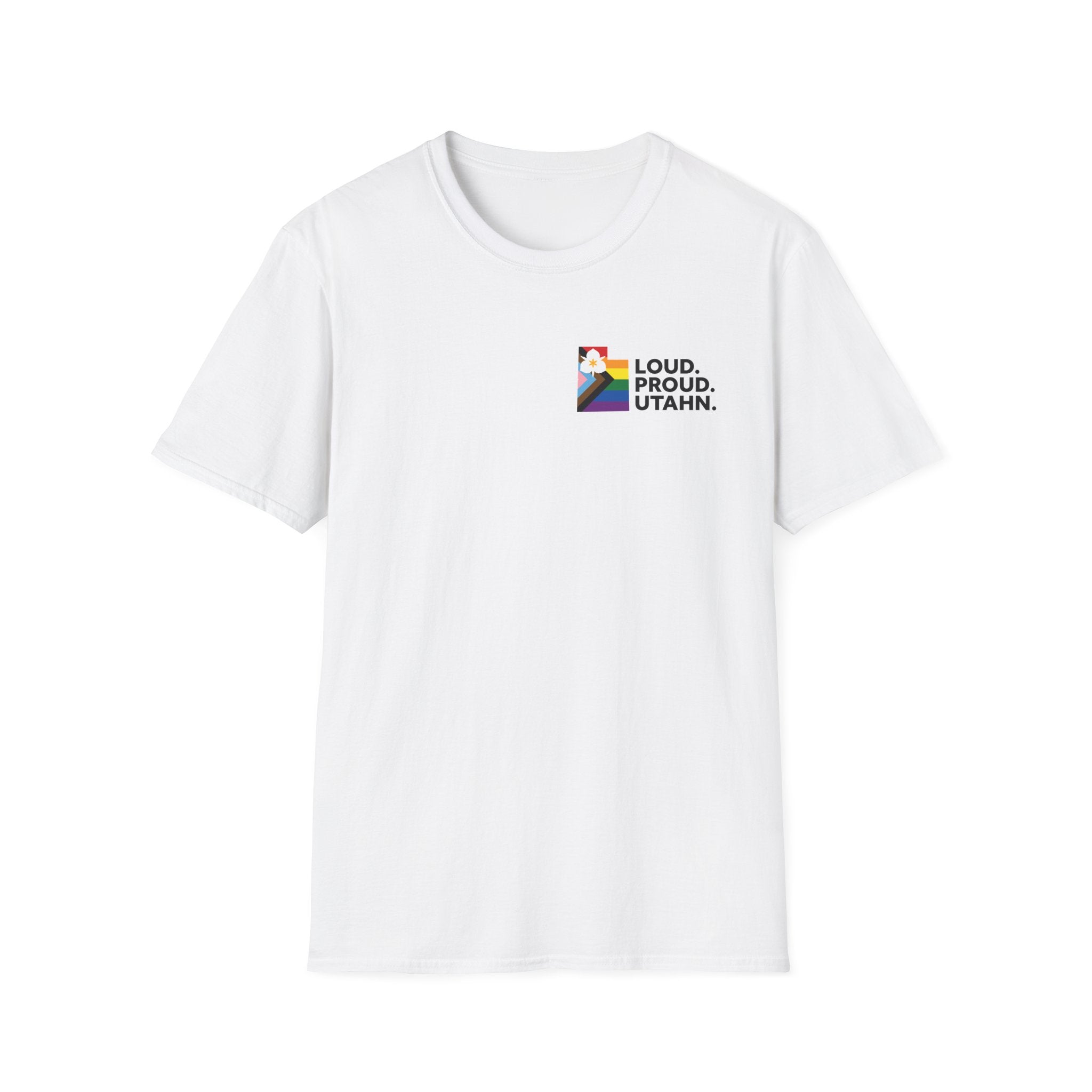 LOUD. PROUD. UTAHN. SHIRT