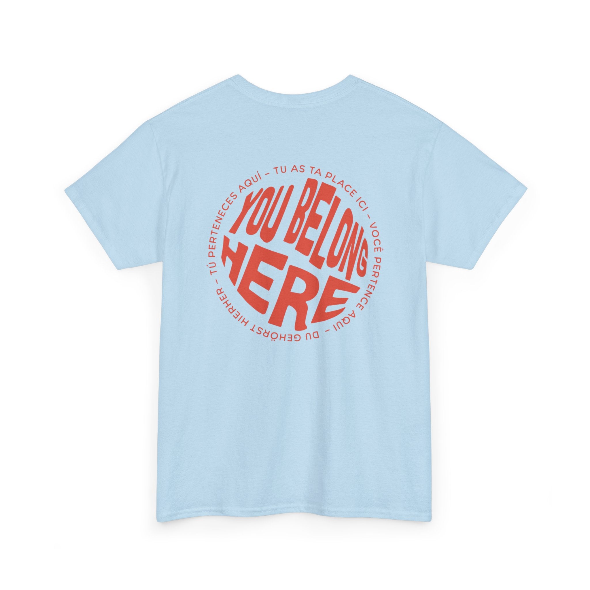 YOU BELONG HERE SHIRT