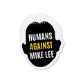 HUMANS AGAINST MIKE LEE FRIDGE MAGNET